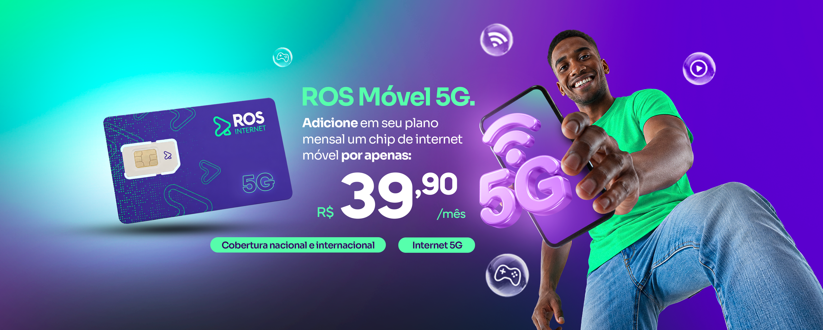 ROS Móvel 5G - Adicione um chip de internet móvel por apenas R$ 39,90/mês